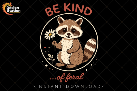 Download Be Kind of Feral Raccoon PNG - K Collection