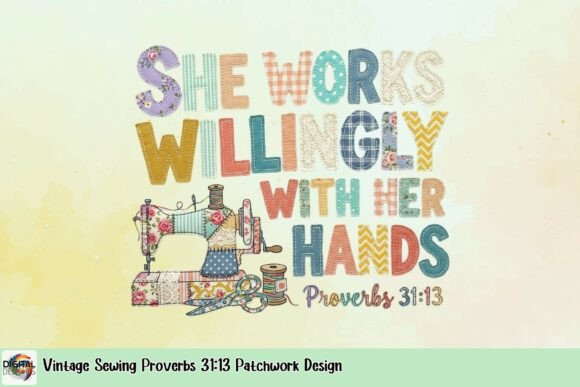 Download Vintage Sewing Proverbs 31:13 Patchwork Design - K Collection